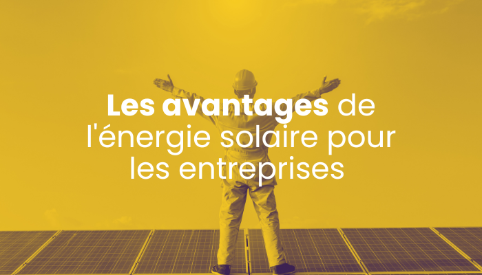 Les avantages de l'énergie solaire sont nombreux pour les entreprises qui souhaitent réduire leurs coûts énergétiques.